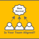 Is your team aligned?